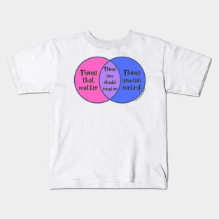 Venn Diagram: Things that matter vs. Things you can control = Things you should focus on Kids T-Shirt